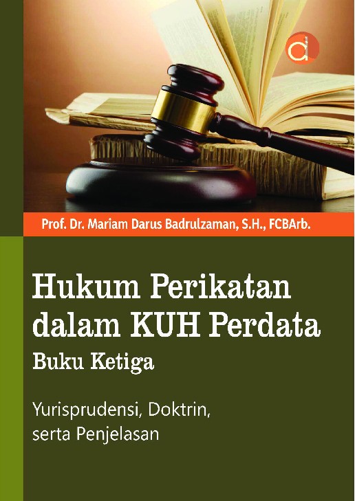 Hukum Perikatan dalam KUH Perdata Buku Ketiga, Yurisprudensi, Doktrin, serta Penjelasan